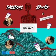 BASSBOYS & DnG - Kollav