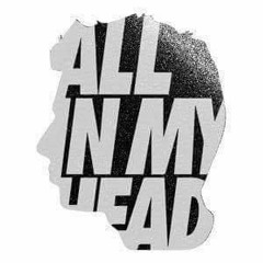 Unstoppable - All In My Head