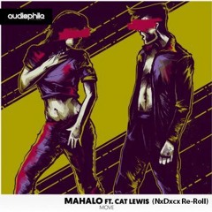 Mahalo ft. Cat Lewis - Move (NxDxcx Re-Roll)