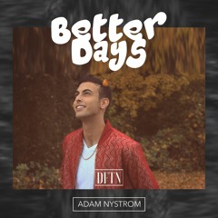 @RealAdamNystrom - Better Days