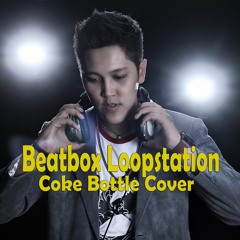 COKE BOTTLE【Agnezmo Cover】by Ichsan Beatbox