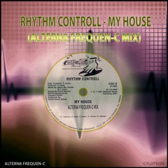 Rhythm Controll - My House (Altern8 Frequen-C Mix)