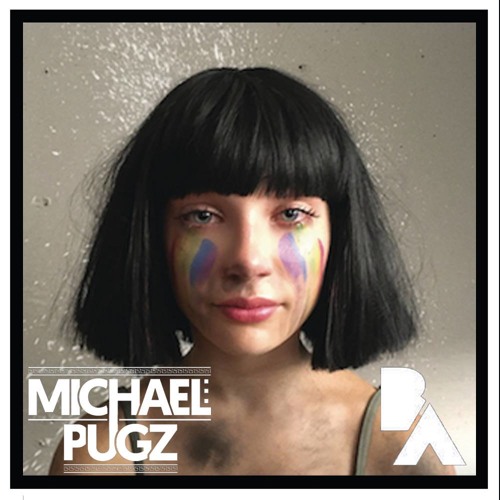Sia - The Greatest (Bourne Again & Michael Pugz Bootleg)