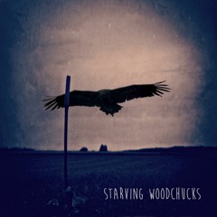 Starving Woodchucks - Mama