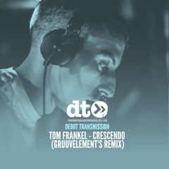 Tom Frankel - Crescendo (GruuvElement's Remix)