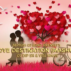 Love Destination (Mashup)