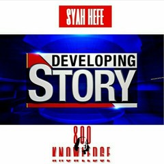 SAYAH HEFE ft Bankroll knowledge "developing story"
