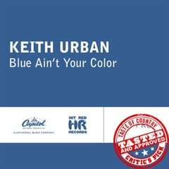 Blue aint your color - Keith Urban