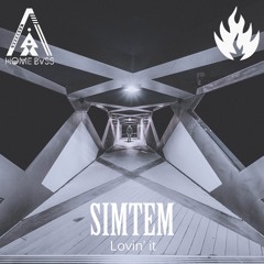 Simtem - Lovin' It (Original Mix) HOME BVSS X ONLY TRAP