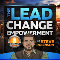 The Lead Change Empowerment Podcast - Ep014 How to get out of your own way.