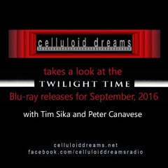 Twilight Time Blu-Ray Reviews Sept 2016 (PETER CANAVESE & TIM SIKA)