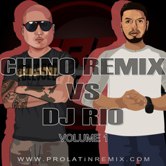Chino Remix VS. DJ Rio (Vol. 1) - ALL TRACKS AVAILABLE @ WWW.PROLATINREMIX.COM