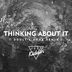 Thinking About It - (Sidi Passos, Dork Remix)Free Download