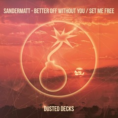 Sandermatt - Better Off Without You (Hagen Stoklossa Remix)