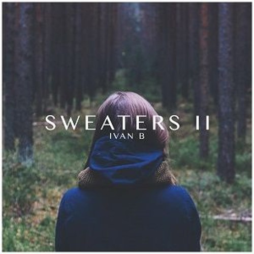 Stream Ivan B - Sweaters by EV Nation Music. | Listen online for free on  SoundCloud