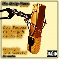Dom Pappaz; Gillnigah & Bello MC - Freestyle [I'm Classic(New Version)]