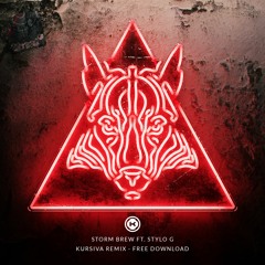 TC ft. Stylo G - Storm Brew (Kursiva Remix) [FREE DOWNLOAD]