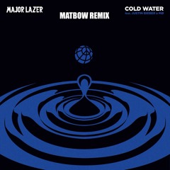 cold water (matbow remix) feat. justin bieber & MØ