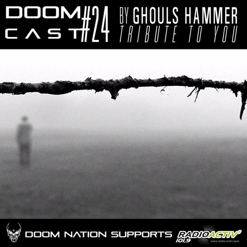 DOOMCAST#24 By GHOULS HAMMER "Tribute To You"