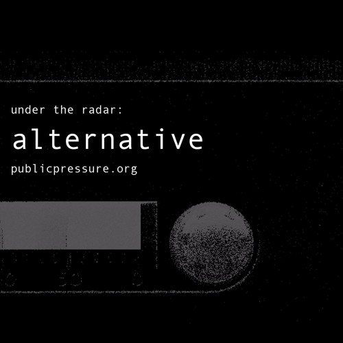 UNDER THE RADAR: ALTERNATIVE