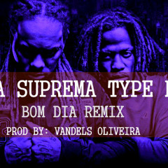 Força Suprema Type Beat Bom Dia Remix (Prod By: Vandels Oliveira)