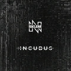 NIKLEAR - Incubus (Original Mix) // FREE DOWNLOAD