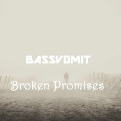 Bassvomit - Broken Promises.mp3