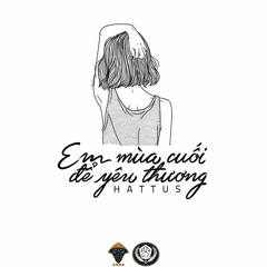 Em, Mùa cuối để Yêu Thương ( Pord Jurrivh )