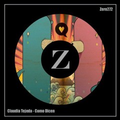 Claudia Tejeda - Como Dicen (Original Mix) SC_CUT [ZERO]