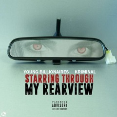 Young Billionaires x Big Krimmy "Starring through my Rearview"