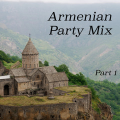 Armenian Party Mix Pt1