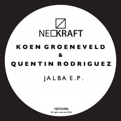 NEOK006 - Koen Groeneveld & Quentin Rodriguez - Jalba