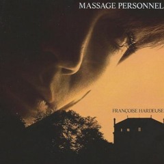Massage Personnel (de presque Françoise Hardy)