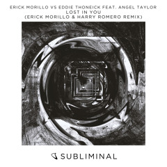 Erick Morillo vs Eddie Thoneick ft. Angel Taylor - Lost In You (Erick Morillo & Harry Romero Remix)