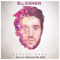 Broken Back - Excuses (Bassner Re Edit)