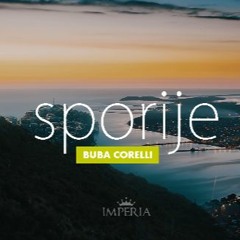 Buba Corelli - Sporije (Official 2016)
