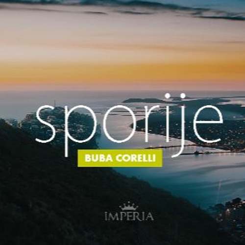 Listen to Buba Corelli - Sporije (Official 2016) by IMPERIA in Buba Corelli  & Jala Brat - Playlist "Kruna" playlist online for free on SoundCloud