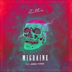 Ellis - Migraine (feat. Anna Yvette)
