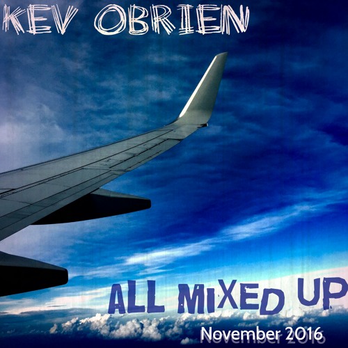 All Mixed Up: Nov2016 feat Tuff City Kids, Recondite, AFFKT, Detroit Swindle, etc