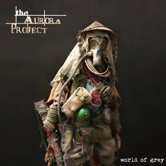Album Preview - World Of Grey www.theauroraproject.com