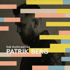 THE PLOTcast #04 - Patrik Berg