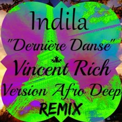 Indila - Dernière Danse (Vincent Rich Version Afro Deep Remix)