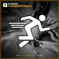 Kyaris - Thunderstruck [Hot Steppers Release]