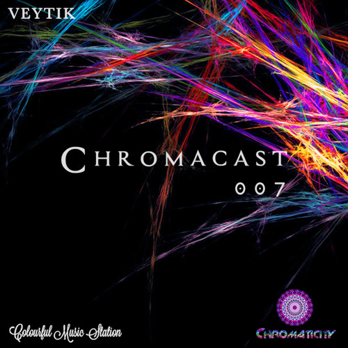 Chromacast007 ♮ Veytik - ﻿[﻿Deep Tech﻿]﻿ {Art Vibes Music}
