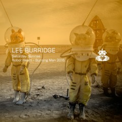 Lee Burridge - Robot Heart - Burning Man 2016