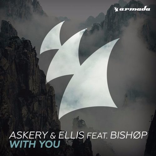 Askery & Ellis - With You (ft. Bishøp)