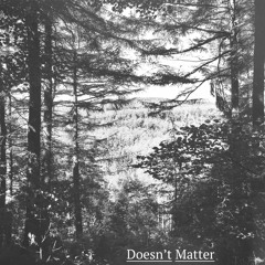 Doesn't Matter