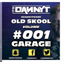 Does OLD SKOOL #Garage001 - Twitter @ItsDannyTDJ - Snapchat 'DannyTSound'