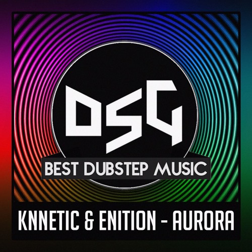 Knnetic & ENiTiON - Aurora