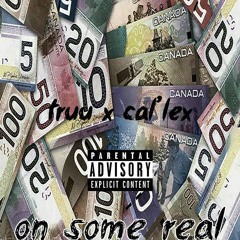 On Some Real - Cal'lex & Young Truu